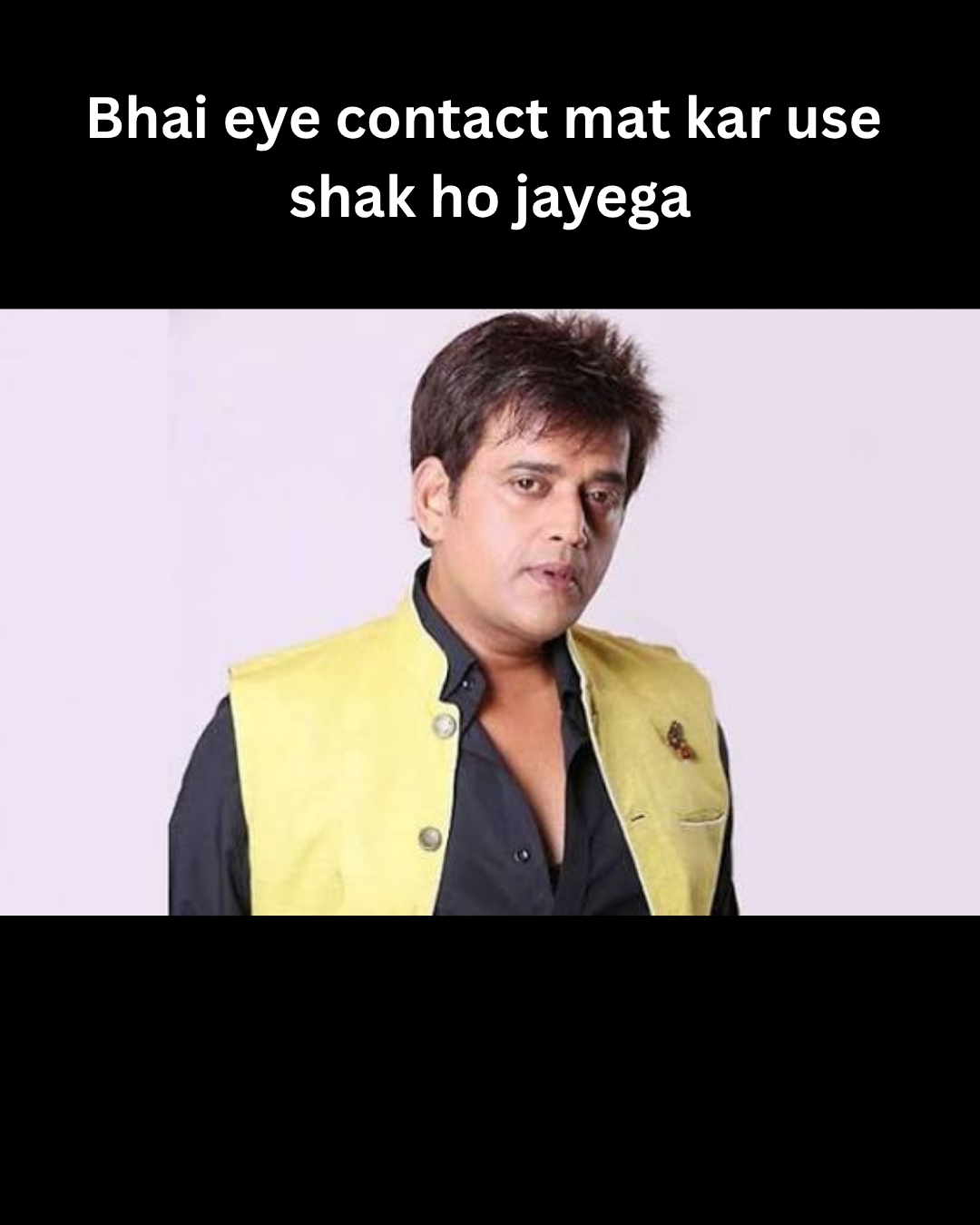 hai Eye Contact Mat Kar